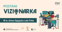 Postani Vizionarka! Delavnice na OŠ dr. Antona Debeljaka Loški Potok