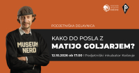 Podjetniška delavnica z Matijo Goljarjem: Od ideje do prvih strank
